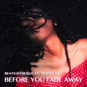 Before You Fade Away