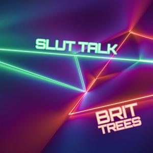 Slut Talk (Explicit)