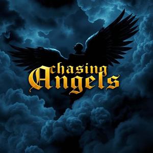 Chasing Angels (Explicit)