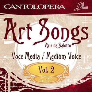 Cantolopera: Art Songs for Medium Voice, Vol. 2