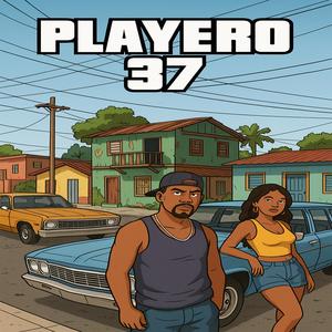 Playero37 (feat. El Viejo Peluche & La Para Beato)