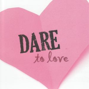 Dare To Love