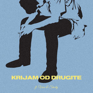 Krijam Od Drugite (feat. Vace & Shorty) (Explicit)