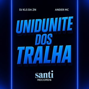 Unidunite Dos Tralha (Explicit)