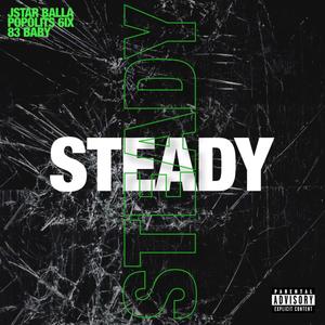 Steady (feat. Popolits 6ix & 83 Baby) [Explicit]