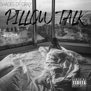 Shades of Gray: Pillow Talk (Explicit)