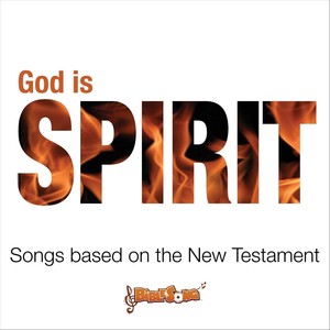 God Is Spirit (Songs Based on the New Testament)