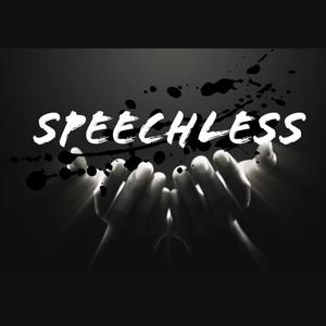 Speechless (Explicit)