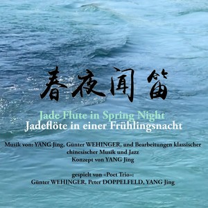 Jade Flute in Spring Night [feat. Günter Wehinger & Peter Doppelfeld] (Live|Explicit)