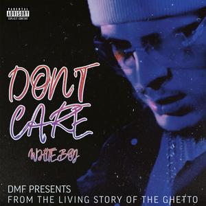 Don't Care (Explicit)