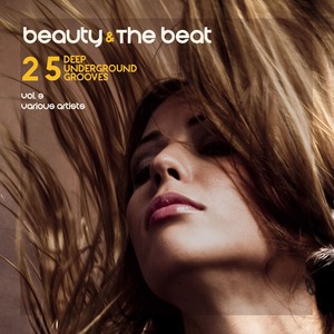 Beauty And The Beat (25 Deep Underground Grooves), Vol. 3