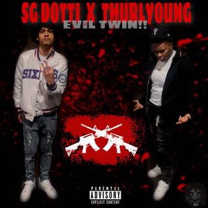 Evil Twin (feat. Sg Dotti) [Explicit]