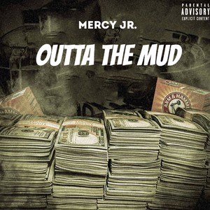 Outta The Mud (Explicit)