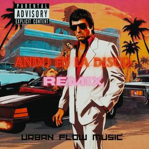 ando en la disco (5050 flow malandro Remix) [Explicit]