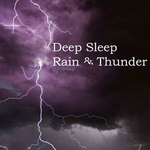 Deep Sleep Rain & Thunder I
