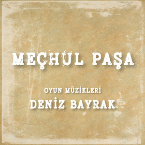 Meçhul Paşa Oyun Müzikleri