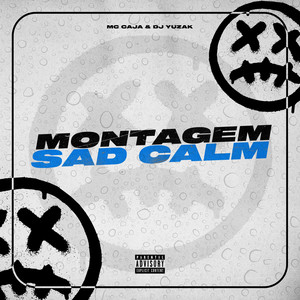 Montagem Sad Calm (Explicit)