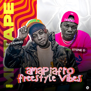 Amapiano Freestyle Vibes (Mixtape|Explicit)