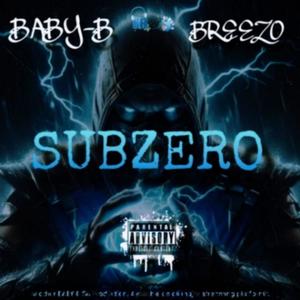 Subzero (feat. BREEZO) (Explicit)