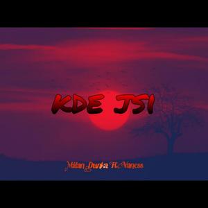 Milan Dunka - KDE JSI (feat. Vaness) [Explicit]
