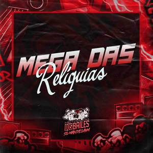 Mega das Relíquia (Explicit)