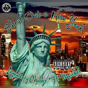 Shout Out 2 NY (feat. Legendary Chubbz) (Explicit)