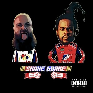 Shake and Bake (Explicit)