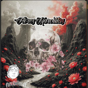 Flores Marchitas (Explicit)