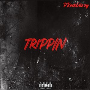 Trippin (Explicit)