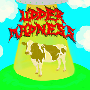 Udder Madness (Explicit)