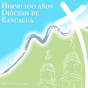 Himno 100 Años Diócesis De Rancagua