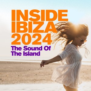 Inside Ibiza 2024 - The Sound of the Island