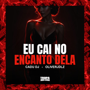 Eu Cai no Encanto Dela (Explicit)