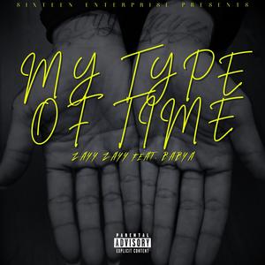 My Type of Time (feat. BabyA) (Explicit)