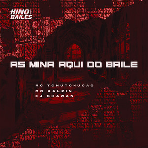 As Mina Aqui do Baile (Explicit)