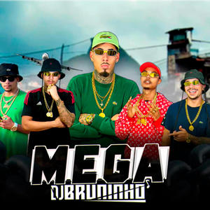 Mega Dj Bruninho (feat. Mc LGK, Mc 13 do vila, Dj Bruninho & Mc LP) [Explicit]