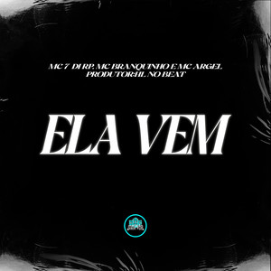 Ela Vem (Explicit)