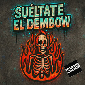 Sueltate El Dembow