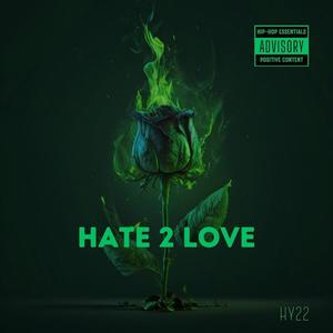 HATE 2 LOVE (Explicit)