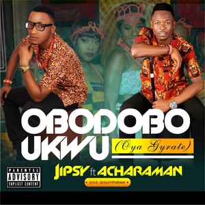 Obodobo Ukwu (Oya Gyrate)