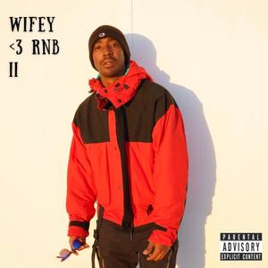 Wifey <3 RnB II (Explicit)