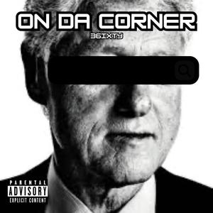 ON DA CORNER (Explicit)