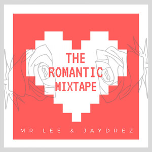 The Romantic Mixtape (Explicit)