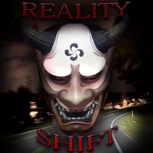 REALITY SHIFT