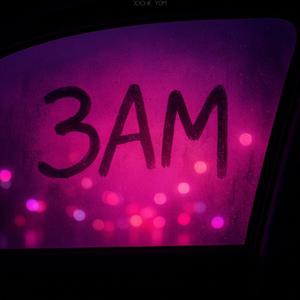 3AM (Explicit)