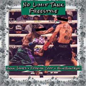 No Limit Tank Freestyle (feat. Foreign Coop & BlueBandKam) [Explicit]