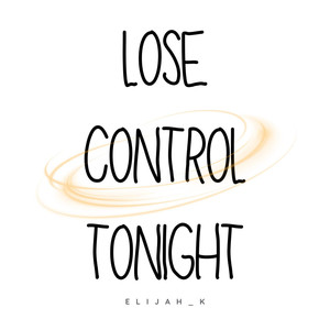 Lose Control Tonight