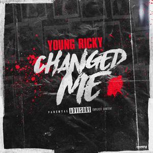 Changed Me (Explicit)