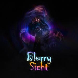 Blurry Sicht. (Explicit)