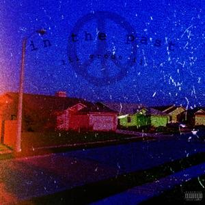 In The Past (Explicit)